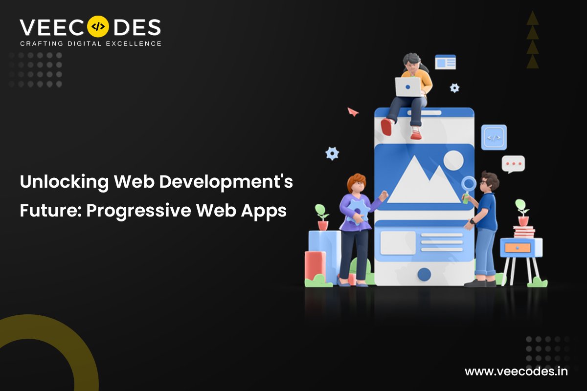 Unlocking Web Development's Future: Progressive Web Apps